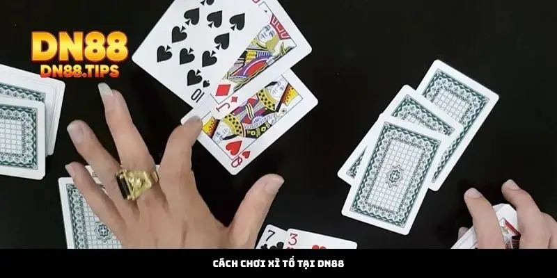 Cách Chơi Xì Tố Tại DN88