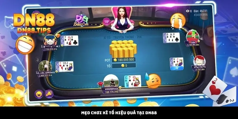 Mẹo Chơi Xì Tố Hiệu Quả Tại DN88